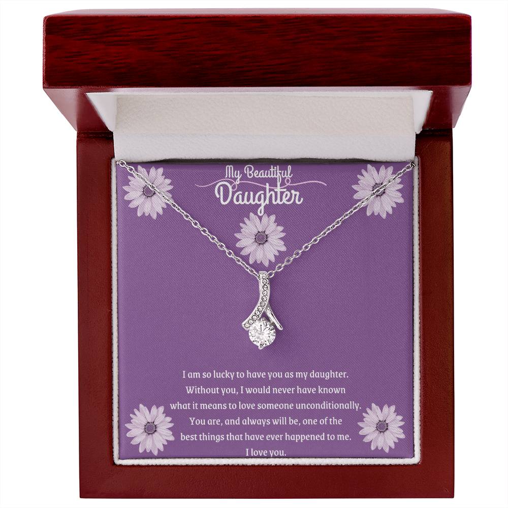 To My Daughter - Unconditional Love -  Necklace